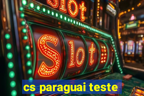 cs paraguai teste